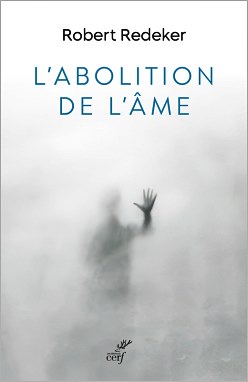 Robert Redeker, 'La abolición del alma'.