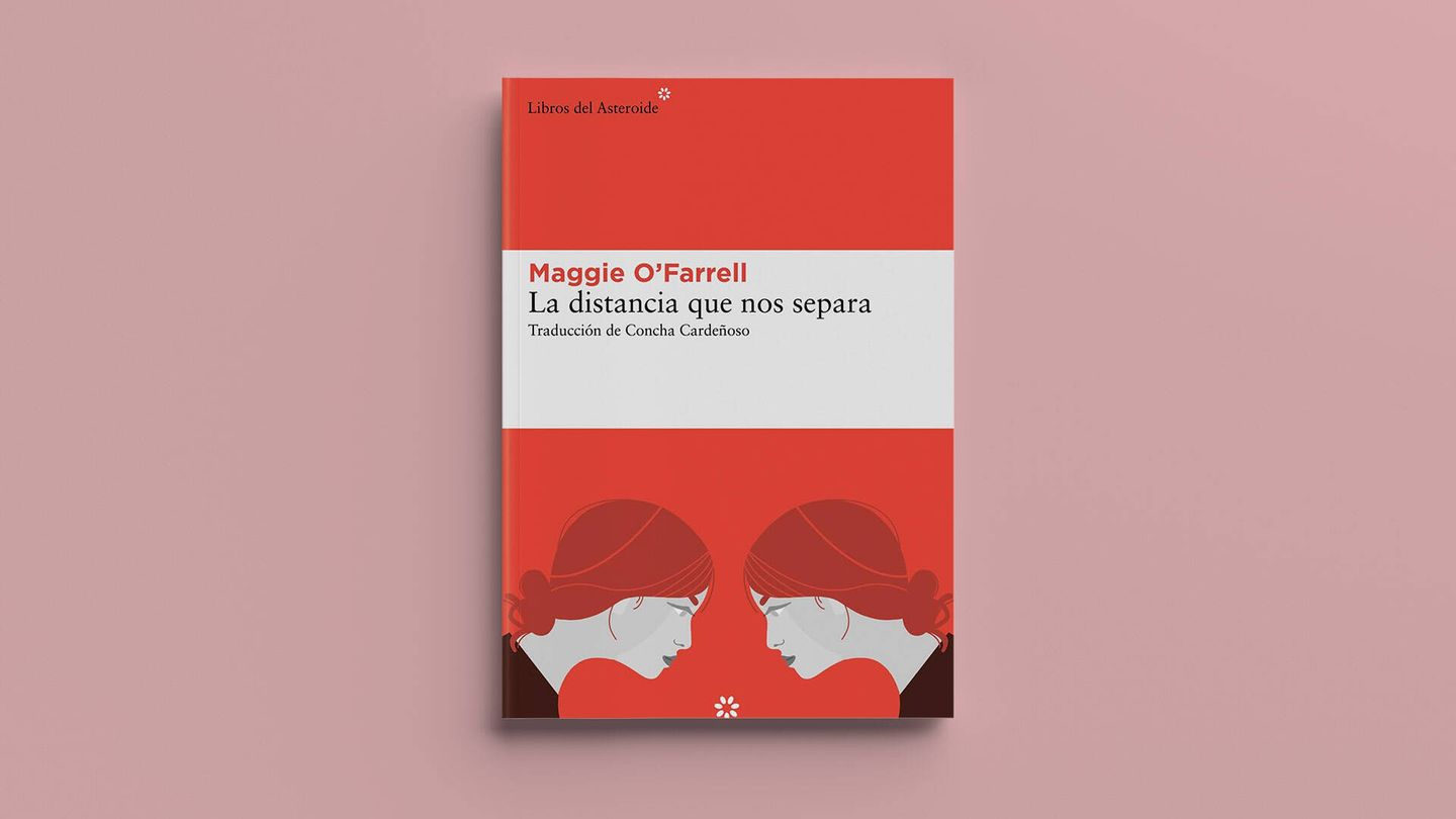 'La distancia que nos separa', de Maggie O'Farrell. 